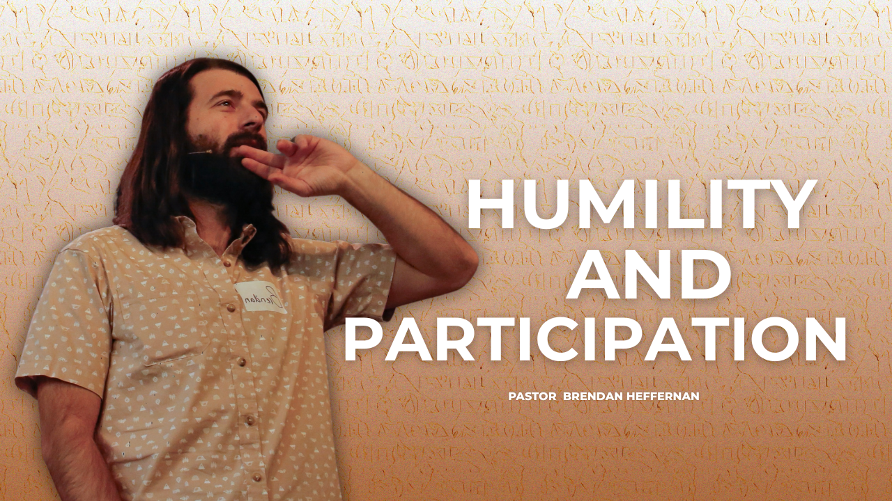 Humility And Participation